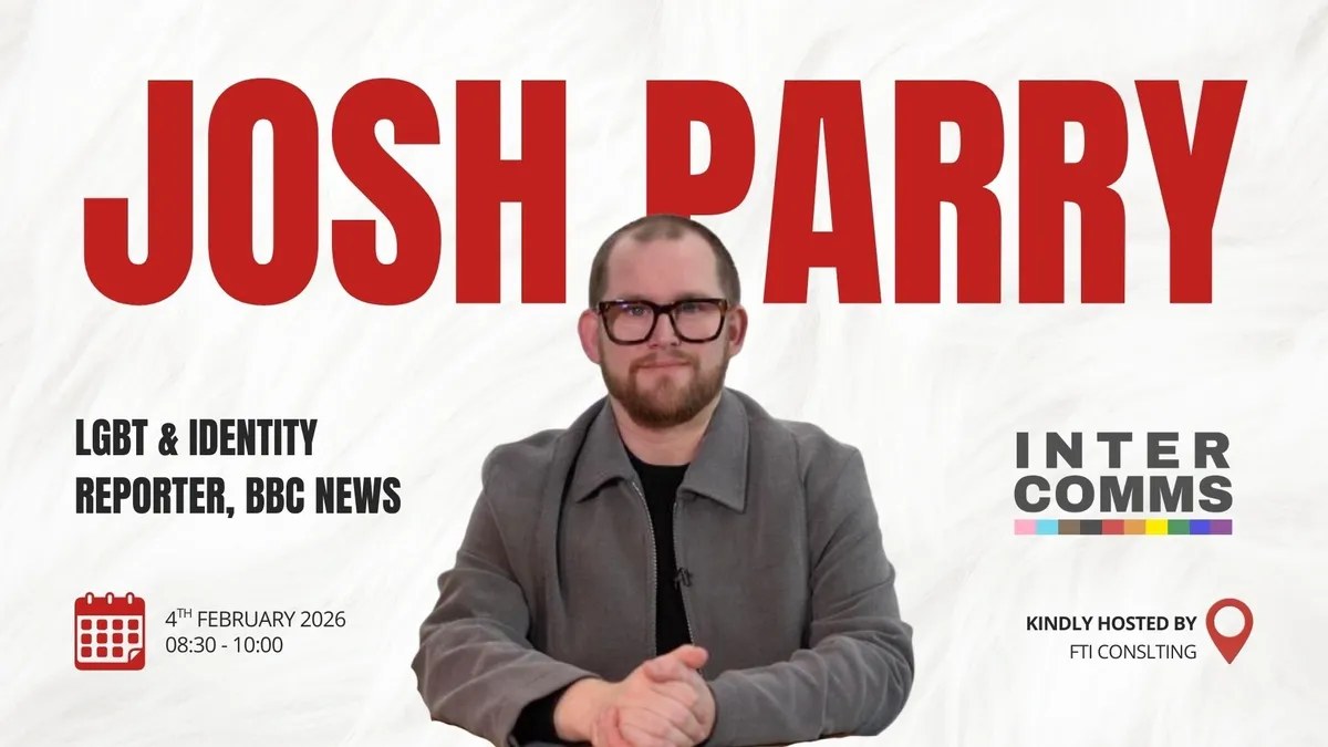 InterComms breakfast with Josh Parry, LGBT and Identity Reporter at BBC News, 4 February 2026